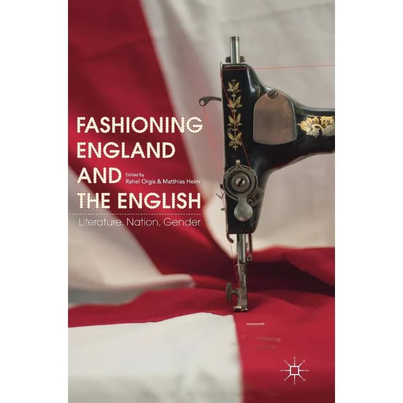 Fashioning England and the English