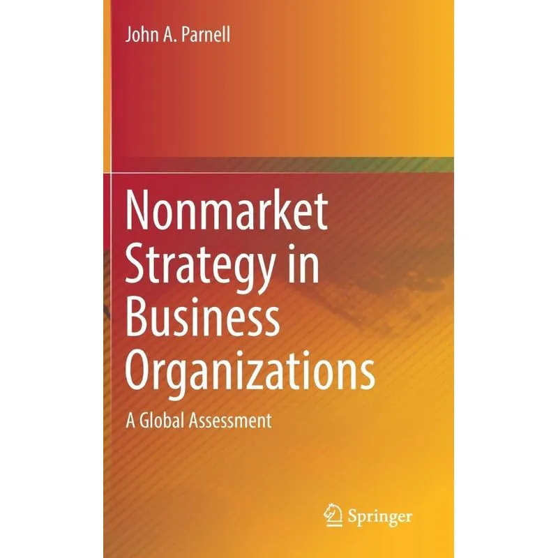 Nonmarket Strategy in Business Organizations