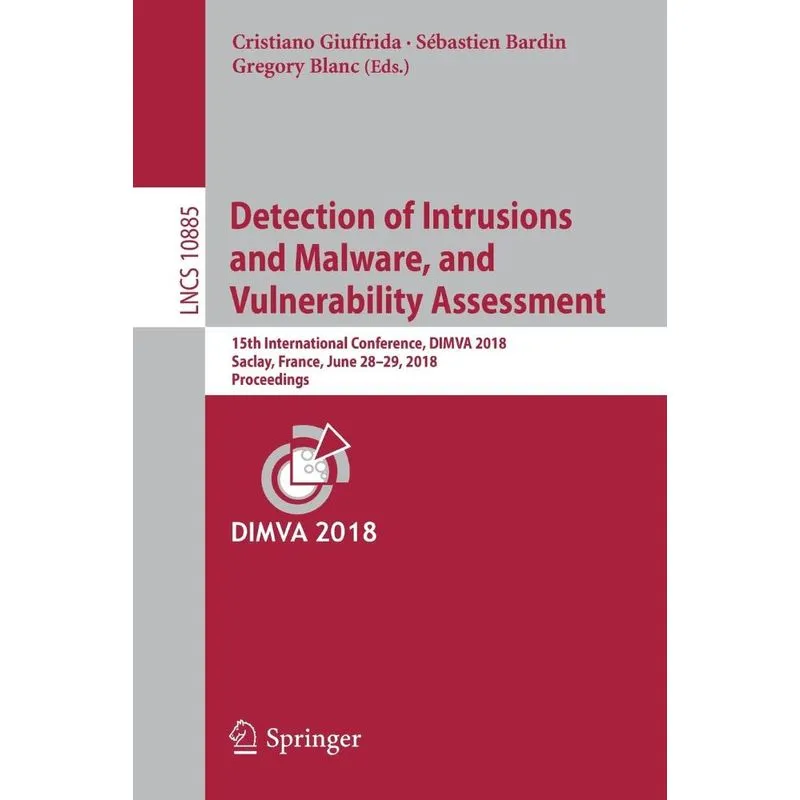Detection of Intrusions and Malware, and Vulnerability Asse