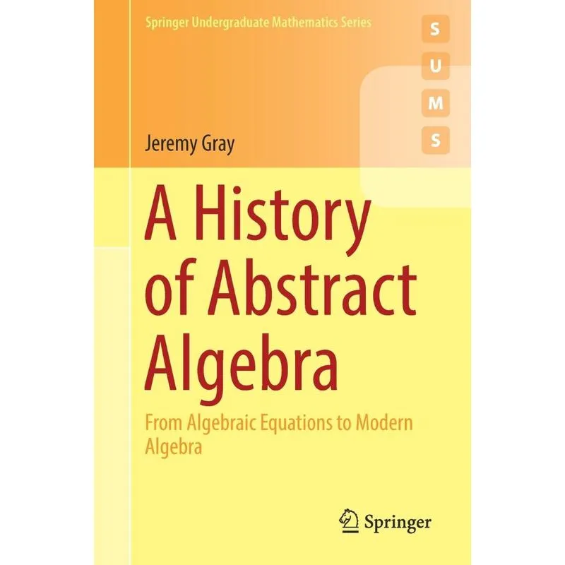 A History of Abstract Algebra