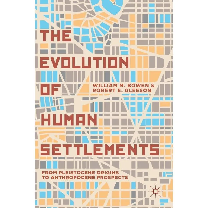The Evolution of Human Settlements