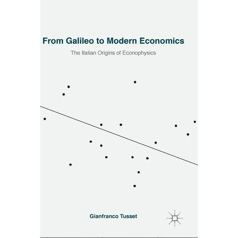 From Galileo to Modern Economics