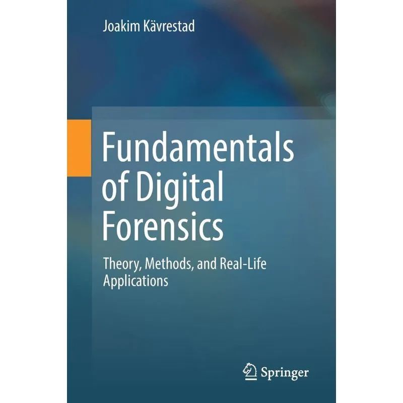 Fundamentals of Digital Forensics