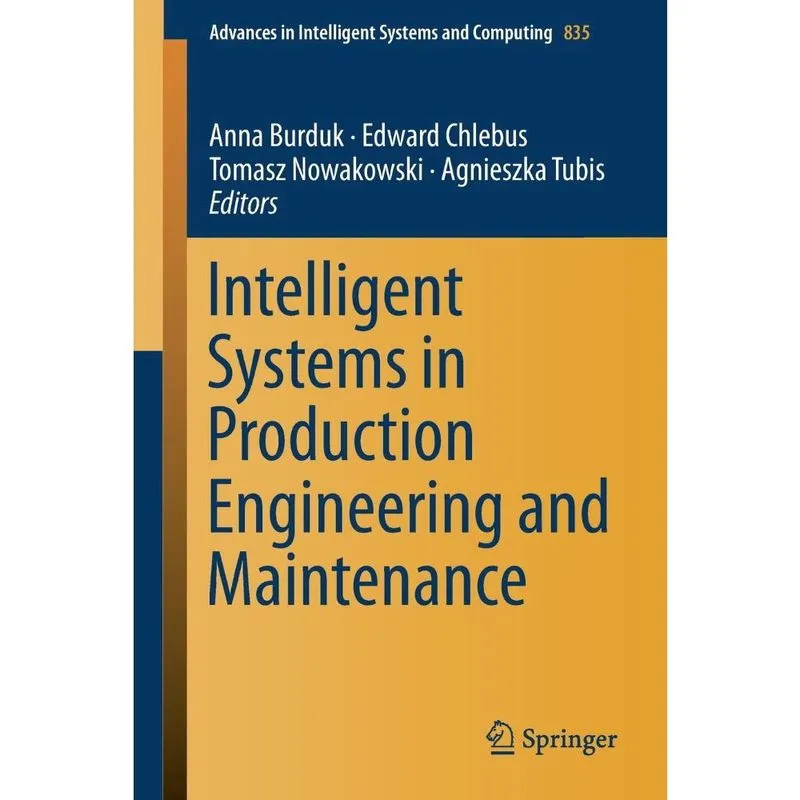 Intelligent Systems in Production Engineering and Maintenance