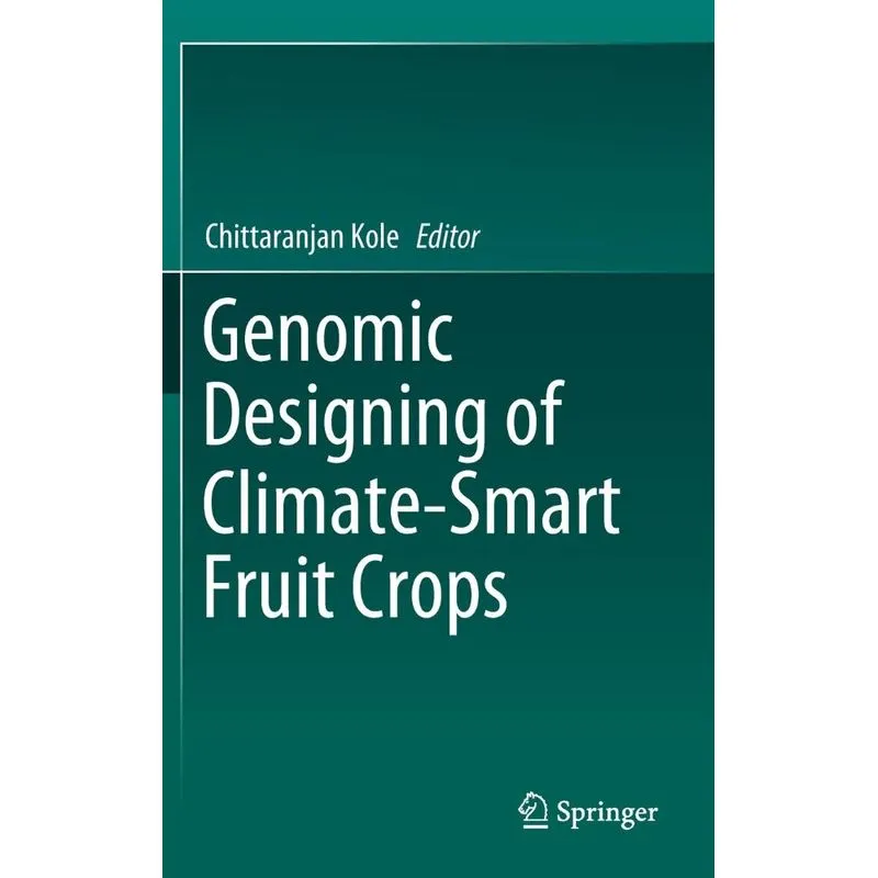 Genomic Designing of Climate-Smart Fruit Crops