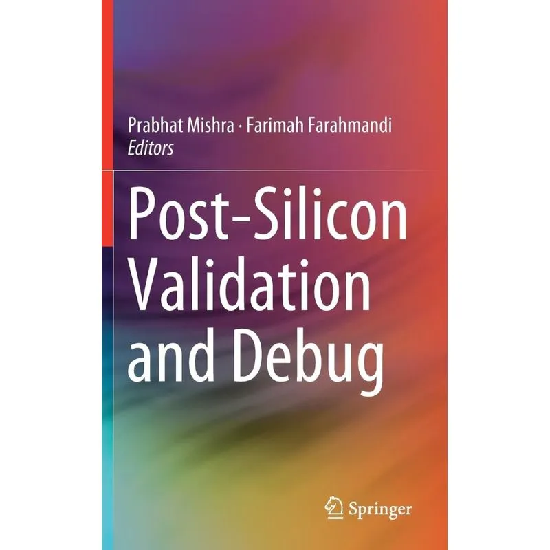Post-Silicon Validation and Debug
