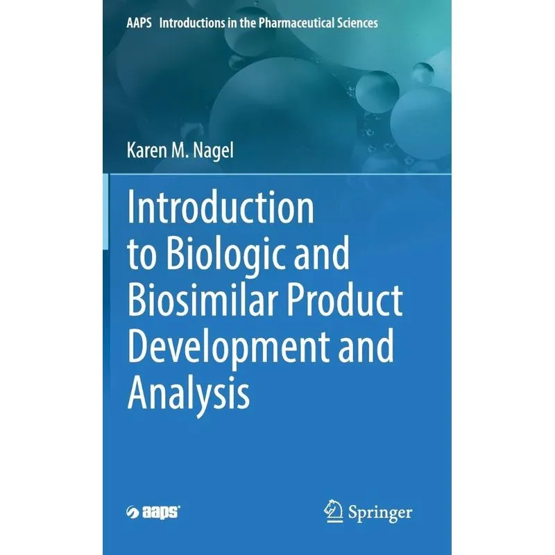 Introduction to Biologic and Biosimilar Product Development