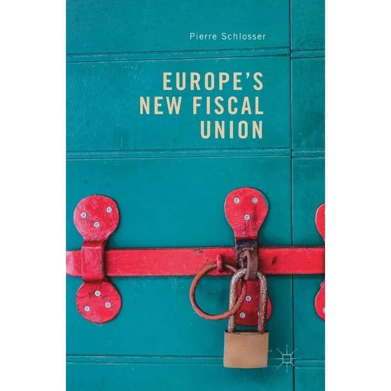 Europes New Fiscal Union