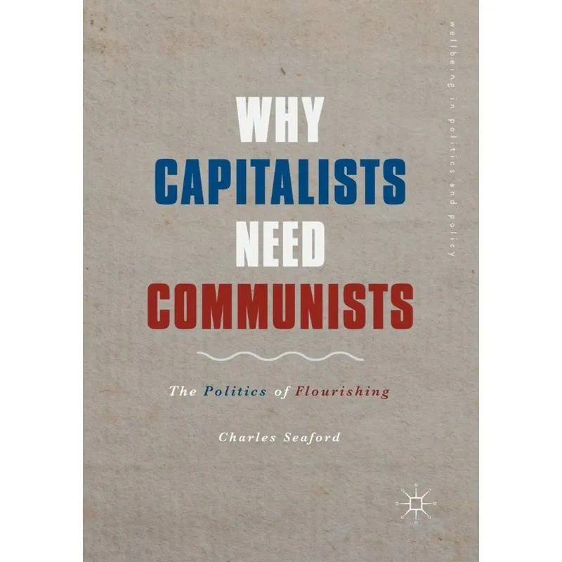 Why Capitalists Need Communists
