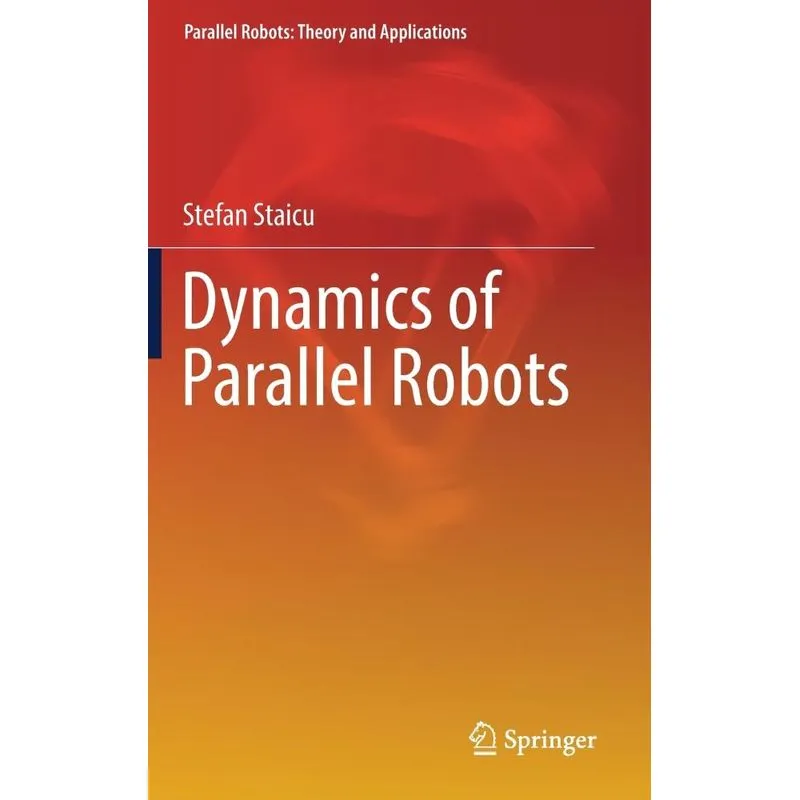 Dynamics of Parallel Robots