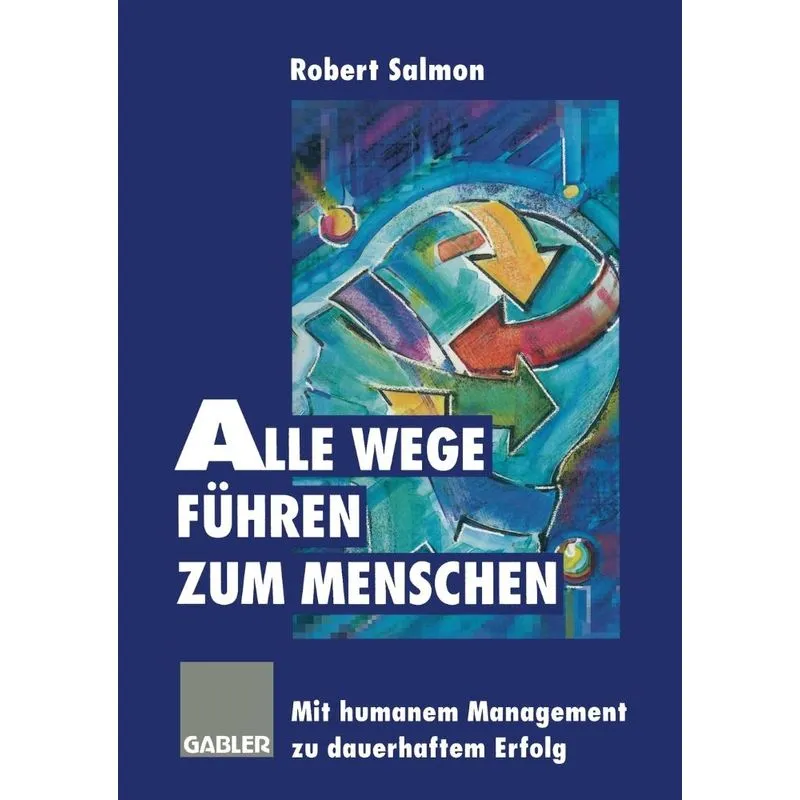 Alle Wege führen zum Menschen
