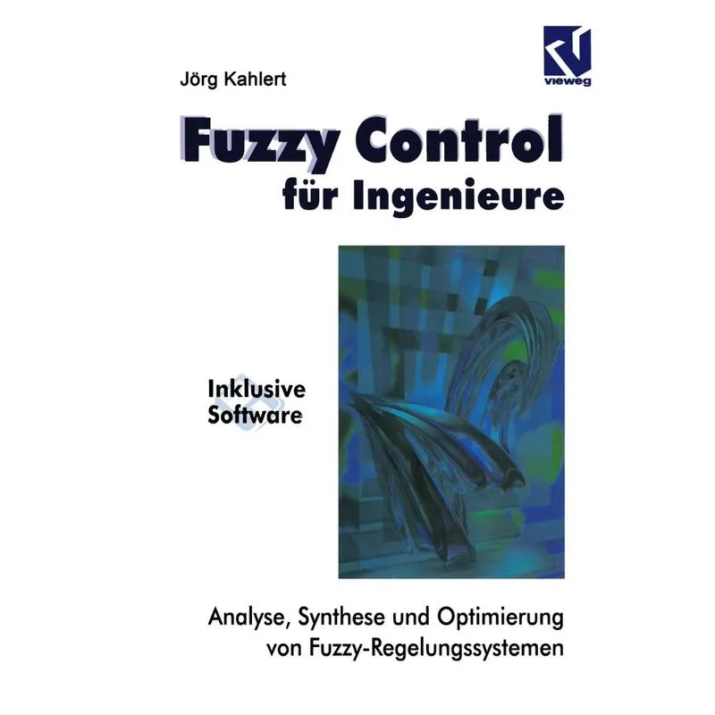 Fuzzy Control für Ingenieure