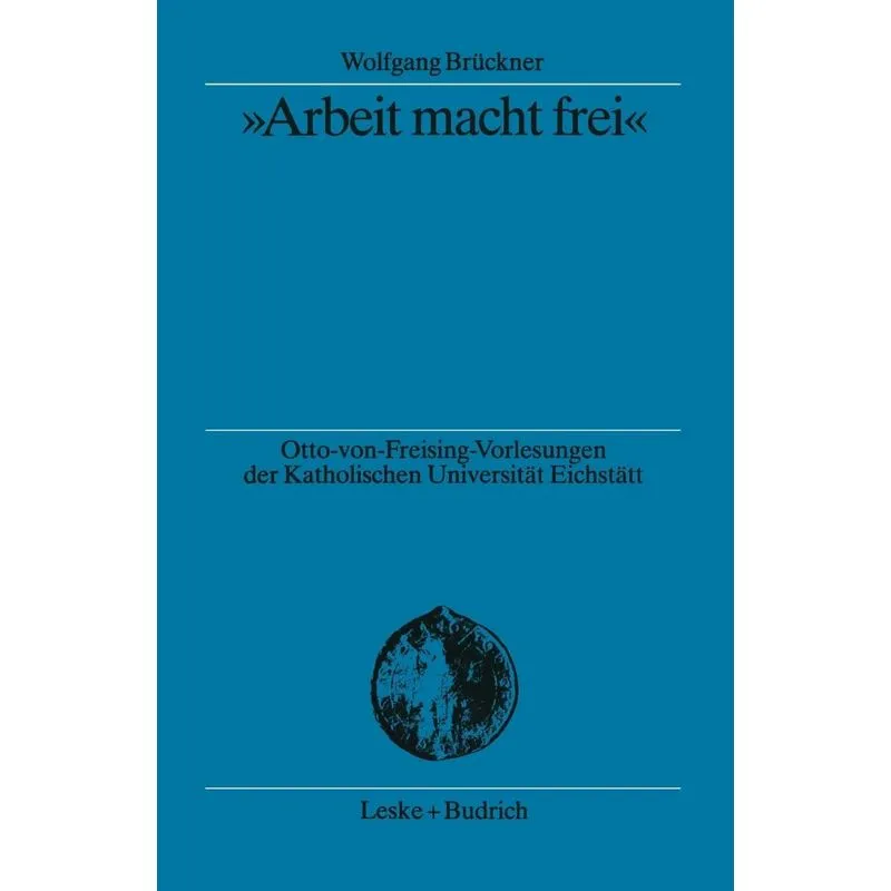 Arbeit Macht Frei