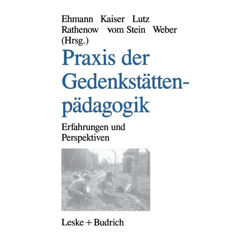 Praxis der Gedenkstättenpädagogik