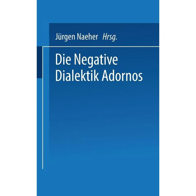 Die Negative Dialektik Adornos