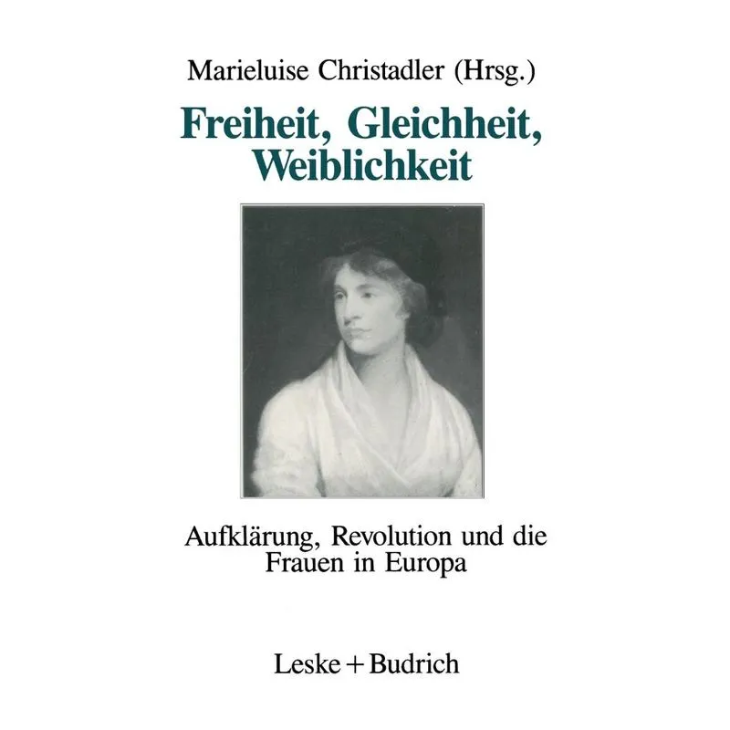 Freiheit, Gleichheit, Weiblichkeit