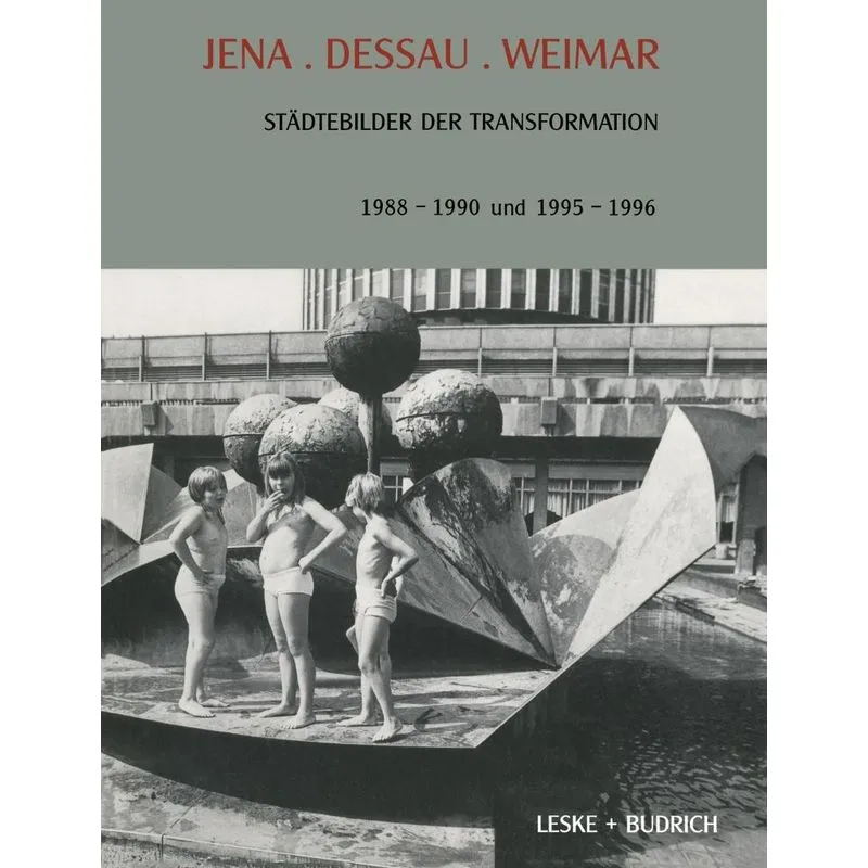 Jena. Dessau. Weimar