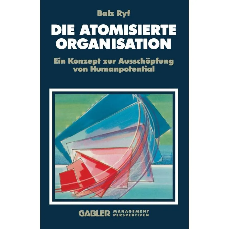 Die atomisierte Organisation