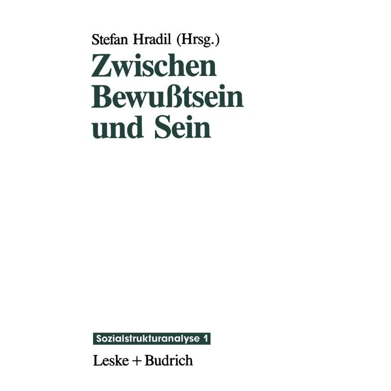 Zwischen Bewußtsein und Sein