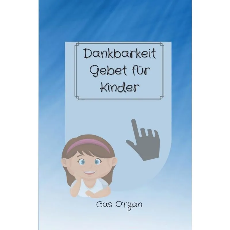 Dankbarkeit Gebet für Kinder