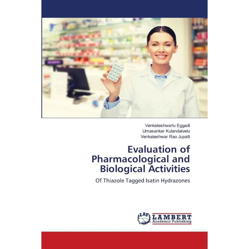 Evaluation of Pharmacological and Biological Activities