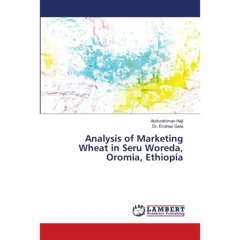 Analysis of Marketing Wheat in Seru Woreda, Oromia, Ethiopi
