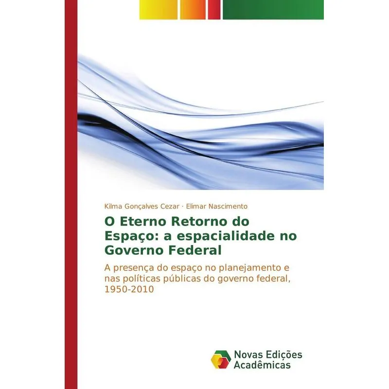 O ETERNO RETORNO DO ESPACO: A ESPACIALIDADE NO GOVERNO FEDER