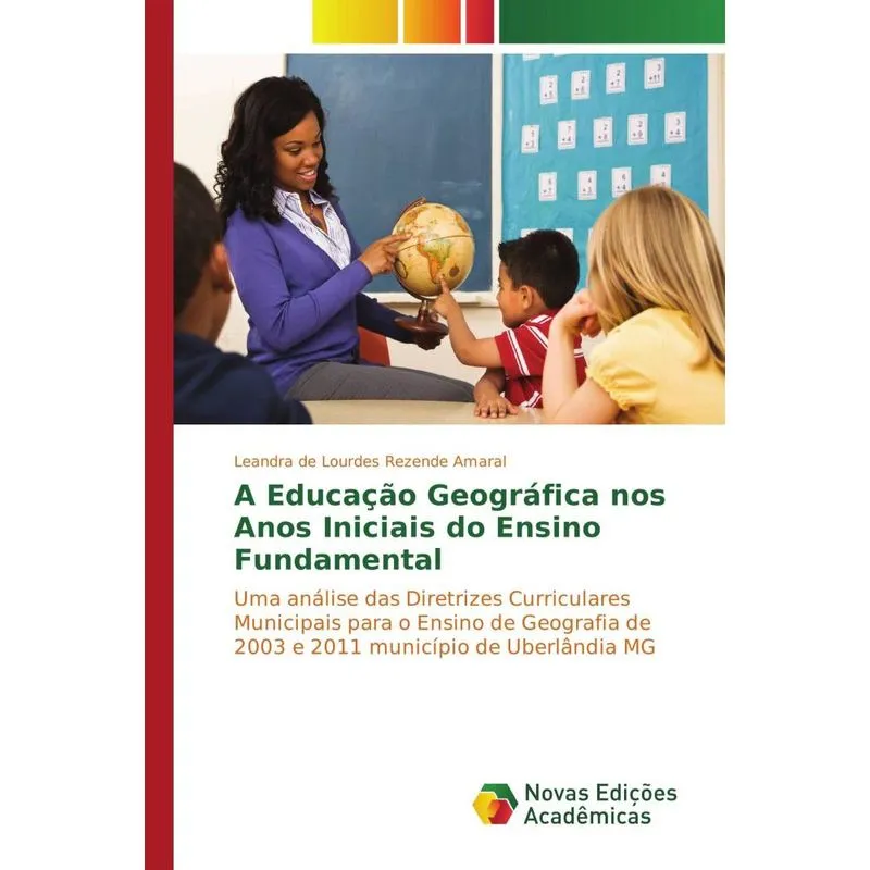 A EDUCACAO GEOGRAFICA NOS ANOS INICIAIS DO ENSINO FUNDAMENTA