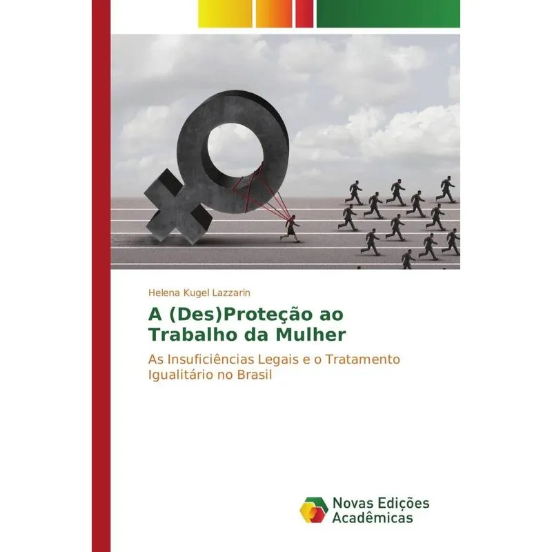 A (DES)PROTECAO AO TRABALHO DA MULHER