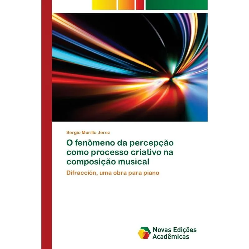 O fenômeno da percepção como processo criativo na composiçã