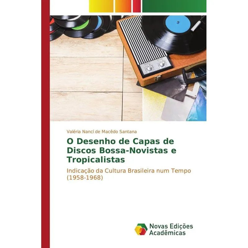 O DESENHO DE CAPAS DE DISCOS BOSSA-NOVISTAS E TROPICALISTAS