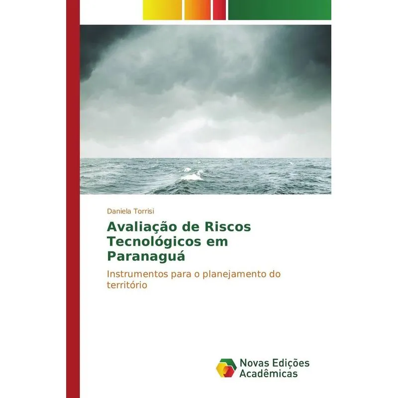 AVALIACAO DE RISCOS TECNOLOGICOS EM PARANAGUA