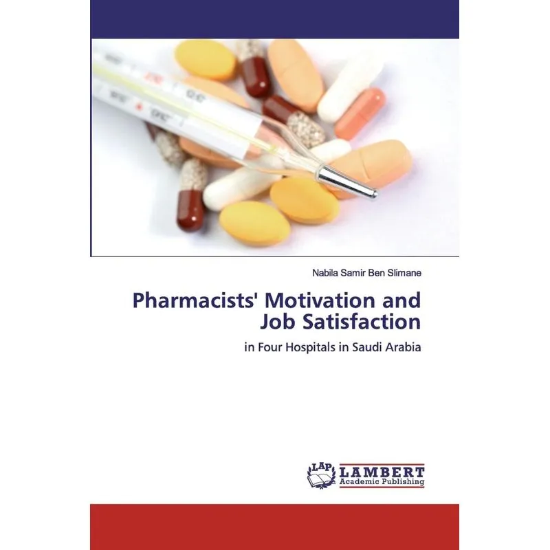 Pharmacists Motivation and Job Satisfaction