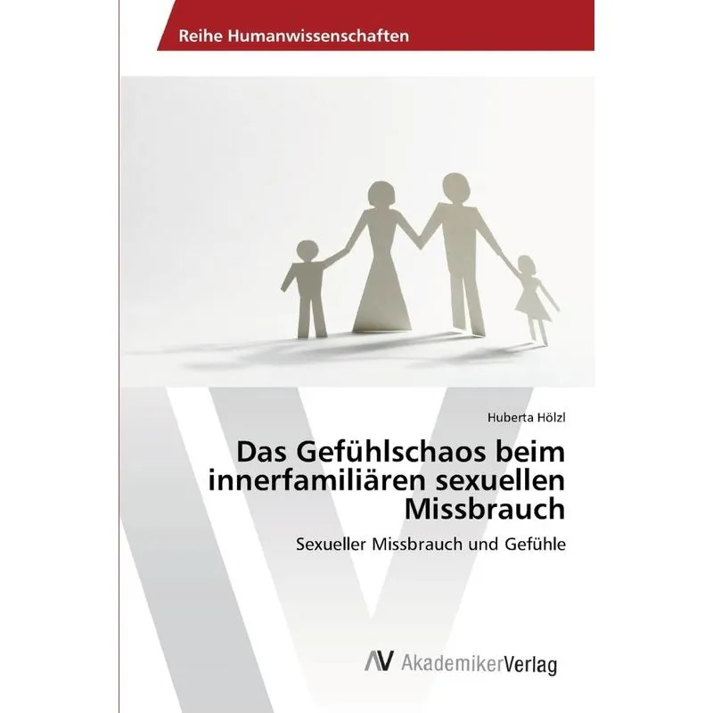 Das Gefühlschaos beim innerfamiliären sexuellen Missbrauch