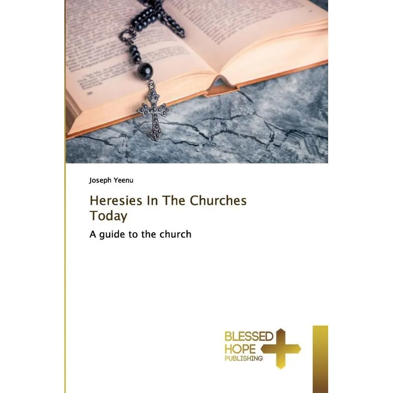 Heresies In The Churches Today