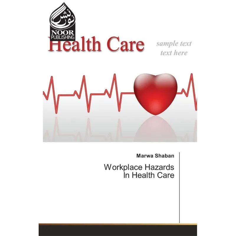 Workplace Hazards In Health Care