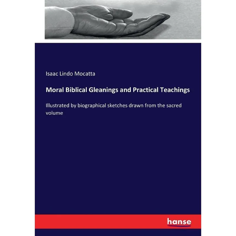 Moral Biblical Gleanings and Practical Teachings