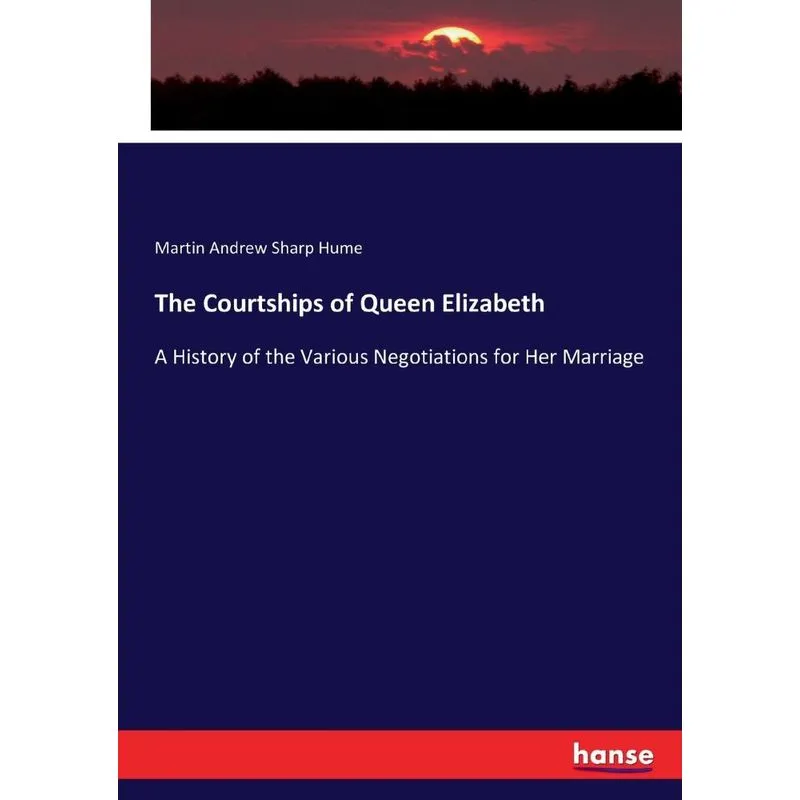 The Courtships of Queen Elizabeth