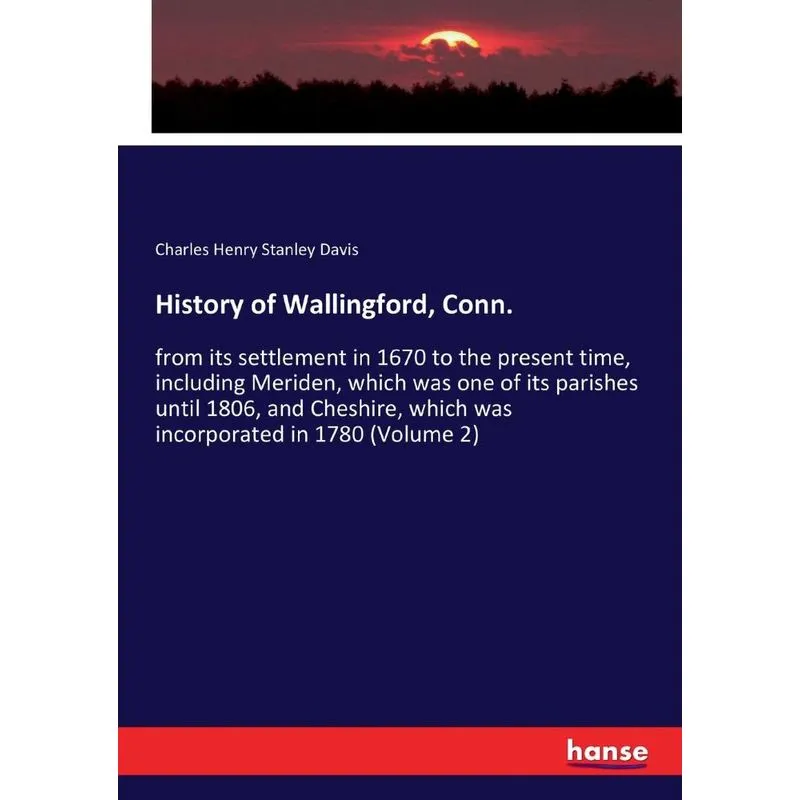 History of Wallingford, Conn.