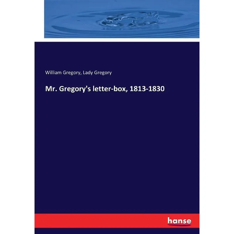 Mr. Gregorys letter-box, 1813-1830