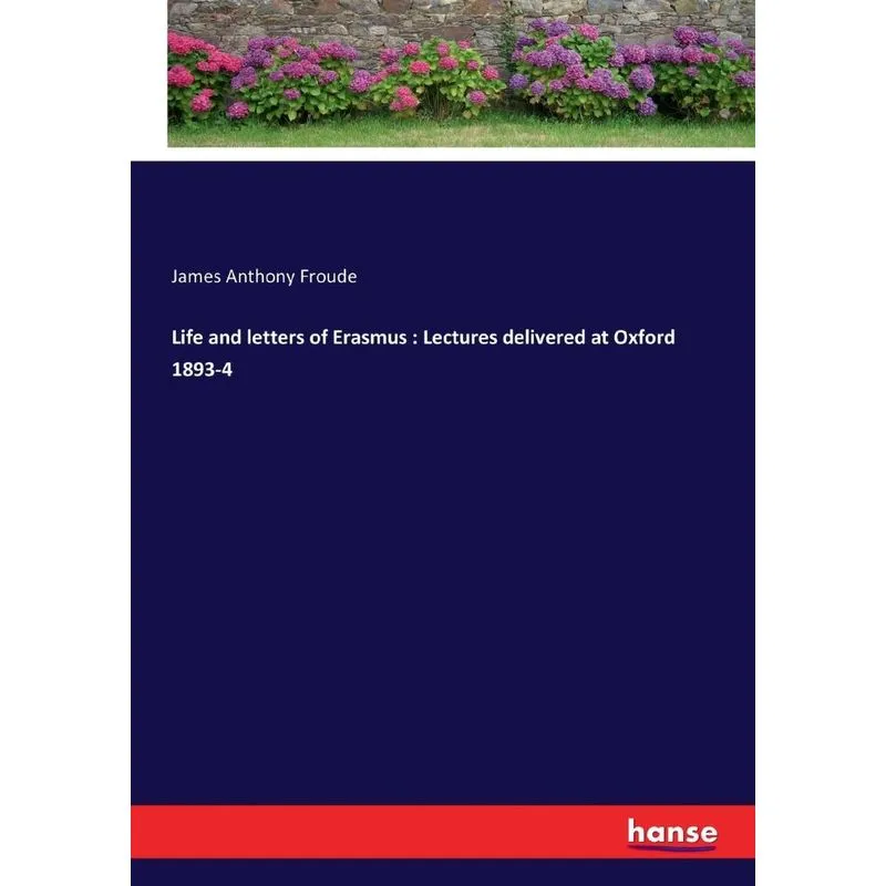 Life and letters of Erasmus