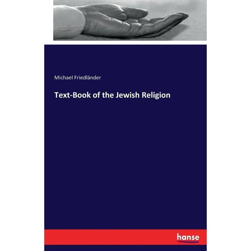 Text-Book of the Jewish Religion
