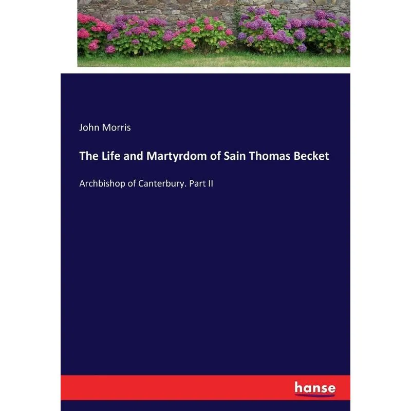 The Life and Martyrdom of Sain Thomas Becket