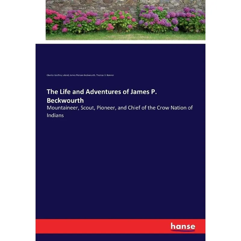 The Life and Adventures of James P. Beckwourth