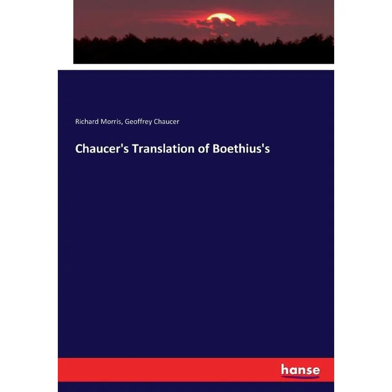 Chaucers Translation of Boethiuss