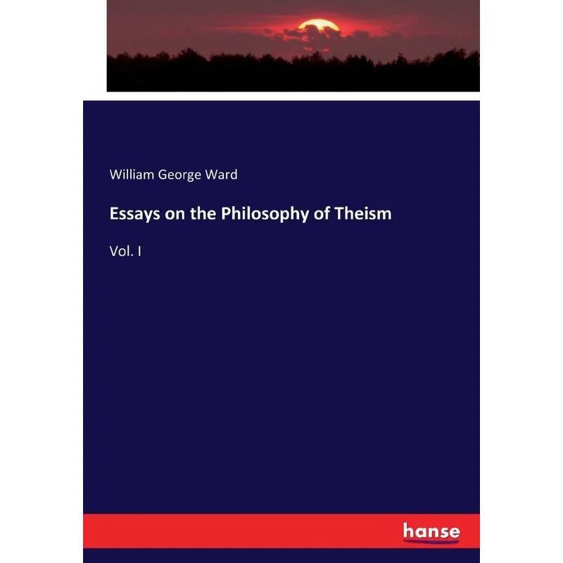 Essays on the Philosophy of Theism