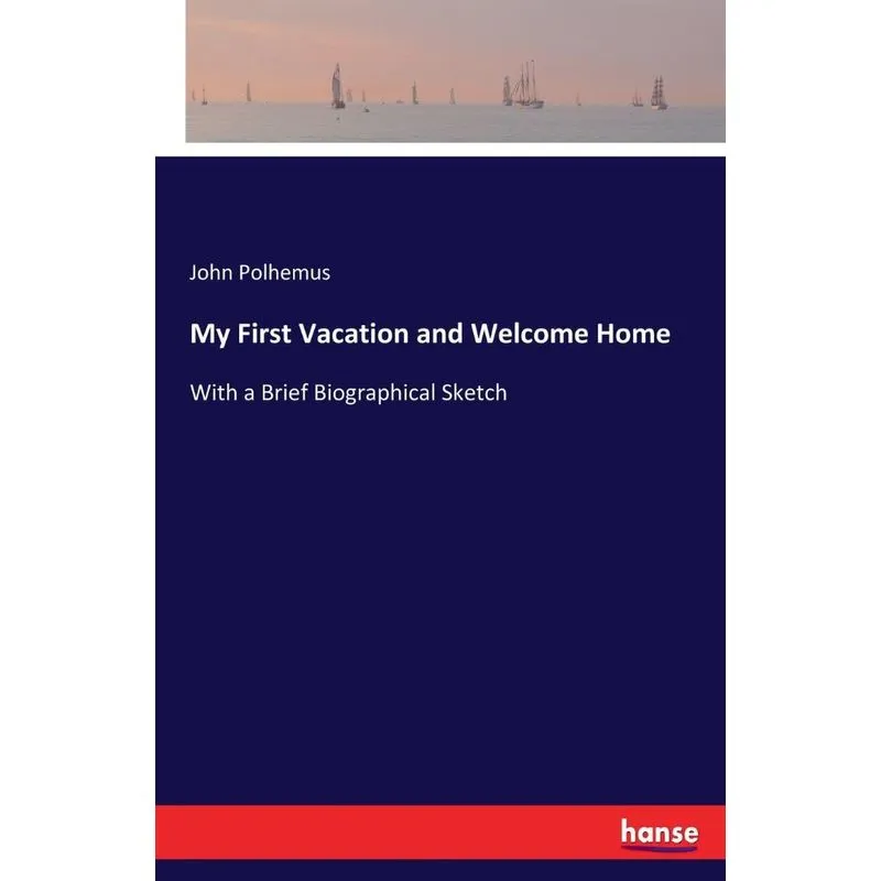 My First Vacation and Welcome Home