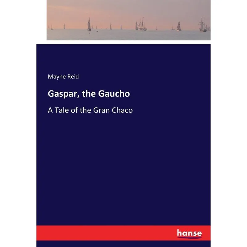 Gaspar, the Gaucho