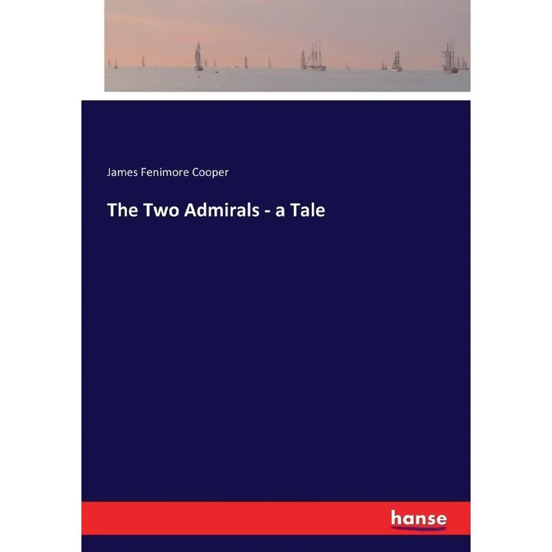 The Two Admirals - a Tale
