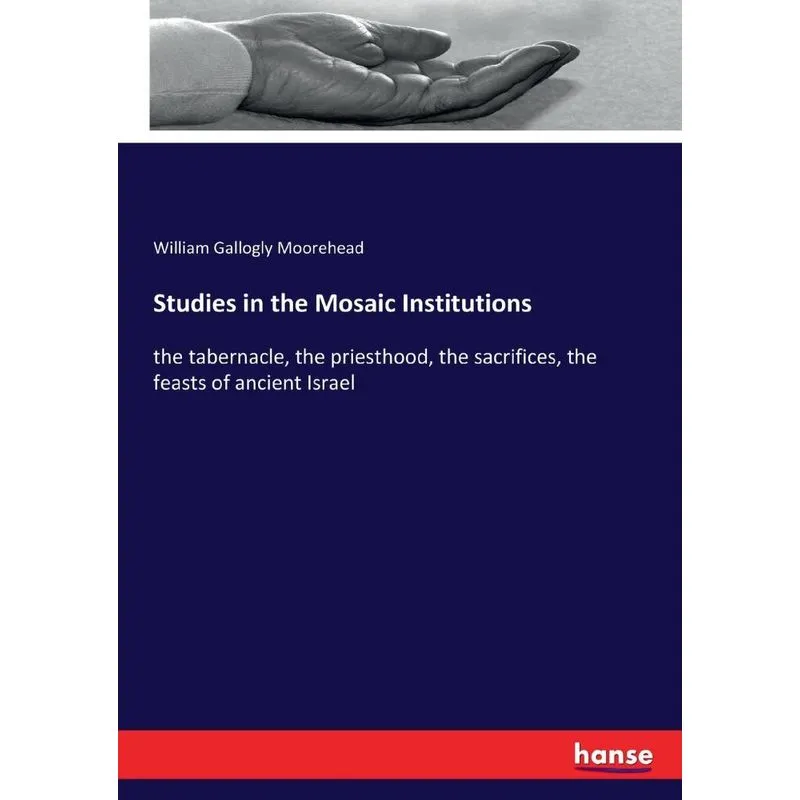 Studies in the Mosaic Institutions